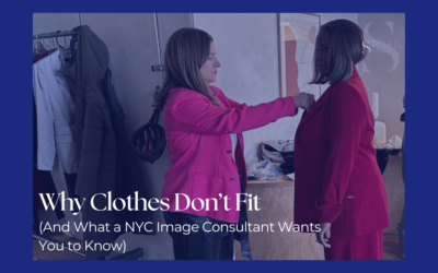 Why Clothes Don’t Fit (And What a NYC Image Consultant Wants You to Know)